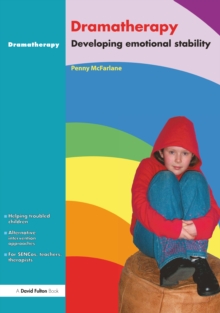 Dramatherapy : Raising Children's Self-Esteem and Developing Emotional Stability