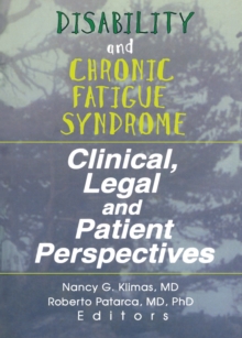 Disability and Chronic Fatigue Syndrome : Clinical, Legal, and Patient Perspectives