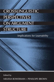 Crosslinguistic Perspectives on Argument Structure : Implications for Learnability