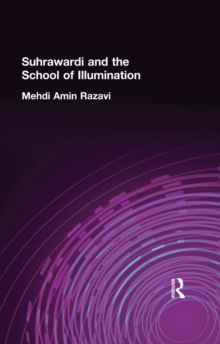 Suhrawardi and the School of Illumination