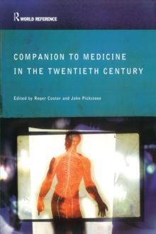 Companion to Medicine in the Twentieth Century