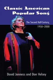 Classic American Popular Song : The Second Half-Century, 1950-2000