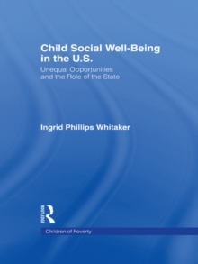 Child Social Well-Being in the U.S. : Unequal Opportunities and the Role of the State