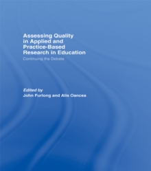 Assessing quality in applied and practice-based research in education. : Continuing the debate