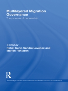 Multilayered Migration Governance : The Promise of Partnership