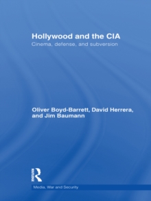 Hollywood and the CIA : Cinema, Defense and Subversion