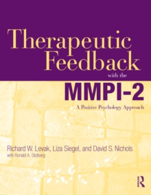 Therapeutic Feedback with the MMPI-2 : A Positive Psychology Approach