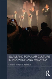 Islam and Popular Culture in Indonesia and Malaysia