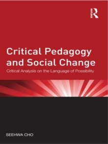 Critical Pedagogy and Social Change : Critical Analysis on the Language of Possibility