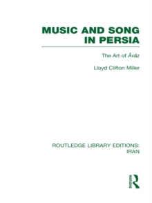 Music and Song in Persia (RLE Iran B) : The Art of Avaz