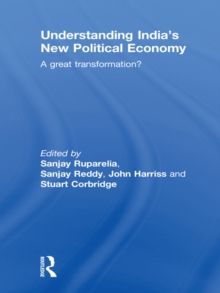 Understanding India's New Political Economy : A Great Transformation?