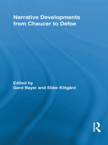 Narrative Developments from Chaucer to Defoe