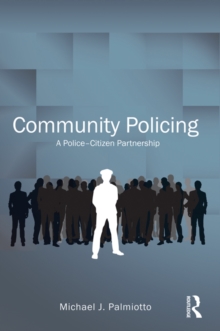 Community Policing : A Police-Citizen Partnership