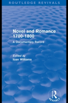 Novel and Romance 1700-1800 (Routledge Revivals) : A Documentary Record