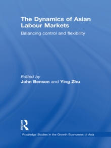 The Dynamics of Asian Labour Markets : Balancing Control and Flexibility