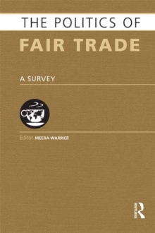 The Politics of Fair Trade : A Survey