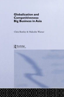 Globalization and Competitiveness : Big Business in Asia