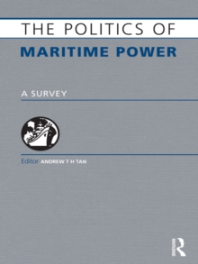 The Politics of Maritime Power : A Survey