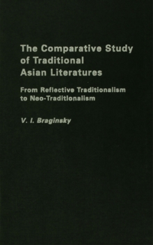 The Comparative Study of Traditional Asian Literatures : From Reflective Traditionalism to Neo-Traditionalism