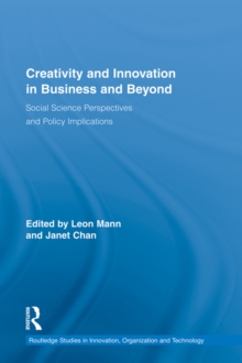 Creativity and Innovation in Business and Beyond : Social Science Perspectives and Policy Implications