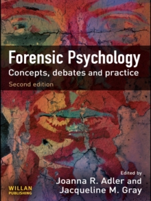 Forensic Psychology : Concepts, Debates and Practice