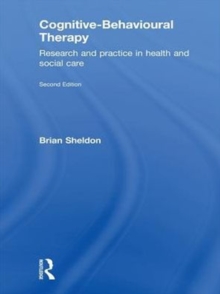 Cognitive-Behavioural Therapy : Research and Practice in Health and Social Care