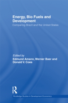 Energy, Bio Fuels and Development : Comparing Brazil and the United States