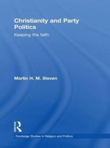 Christianity and Party Politics : Keeping the faith