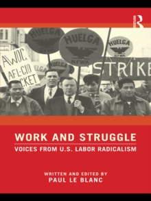 Work and Struggle : Voices from U.S. Labor Radicalism