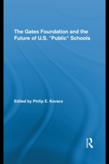 The Gates Foundation and the Future of US Public Schools