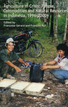 Agriculture in Crisis : People, Commodities and Natural Resources in Indonesia 1996-2001