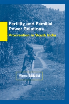 Fertility and Familial Power Relations : Procreation in South India