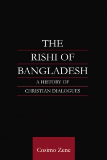 The Rishi of Bangladesh : A History of Christian Dialogue