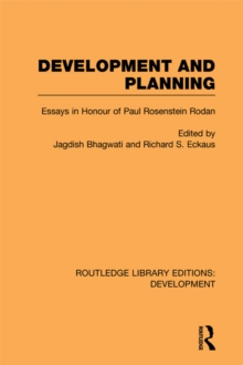 Development and Planning : Essays in Honour of Paul Rosenstein-Rodan