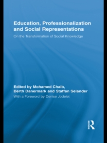 Education, Professionalization and Social Representations : On the Transformation of Social Knowledge