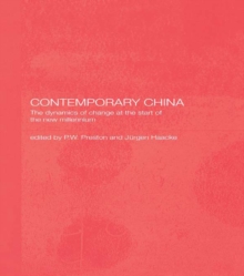 Contemporary China : The Dynamics of Change at the Start of the New Millennium