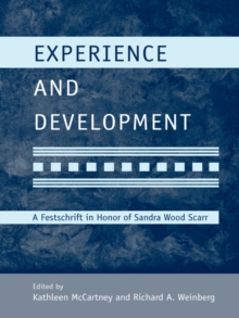 Experience and Development : A Festschrift in Honor of Sandra Wood Scarr