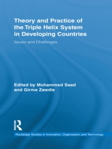 Theory and Practice of the Triple Helix Model in Developing Countries : Issues and Challenges