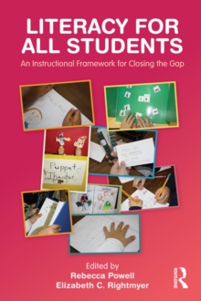 Literacy for All Students : An Instructional Framework for Closing the Gap