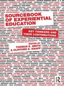 Sourcebook of Experiential Education : Key Thinkers and Their Contributions