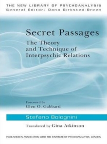 Secret Passages : The Theory and Technique of Interpsychic Relations