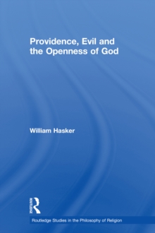 Providence, Evil and the Openness of God