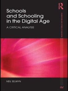 Schools and Schooling in the Digital Age : A Critical Analysis