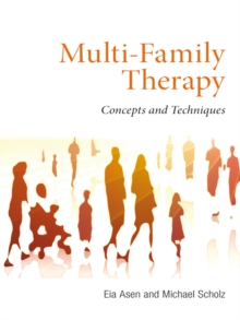 Multi-Family Therapy : Concepts and Techniques