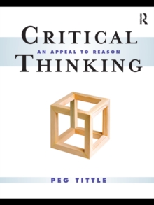 Critical Thinking : An Appeal to Reason