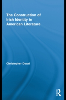 The Construction of Irish Identity in American Literature