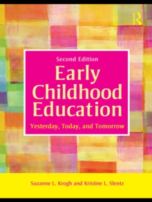 Early Childhood Education : Yesterday, Today, and Tomorrow