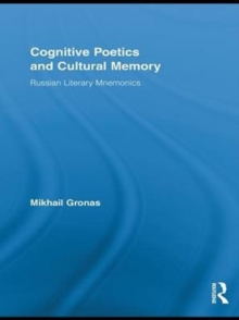 Cognitive Poetics and Cultural Memory : Russian Literary Mnemonics