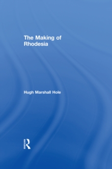 The Making of Rhodesia