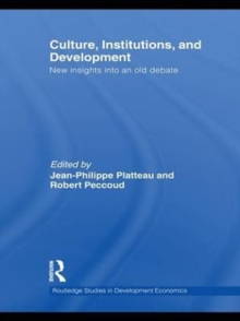 Culture, Institutions, and Development : New Insights Into an Old Debate